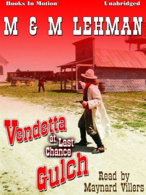 cover image of Vendetta at Last Chance Gulch